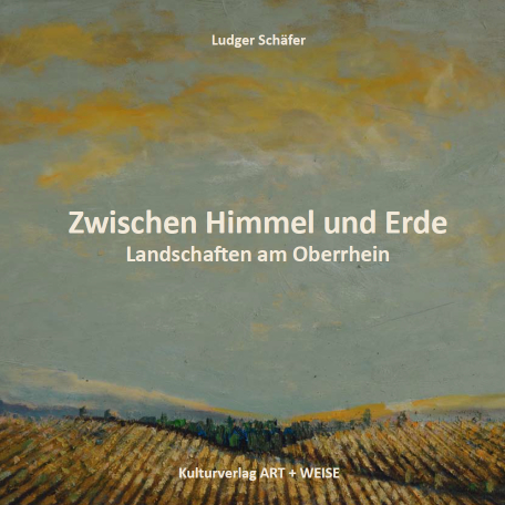 Zwischen Himmel und Erde - Landschaften am Oberrhein